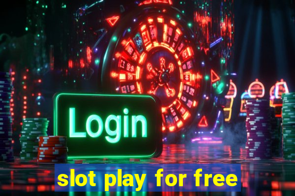 slot play for free