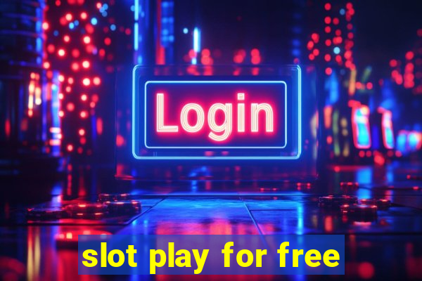 slot play for free