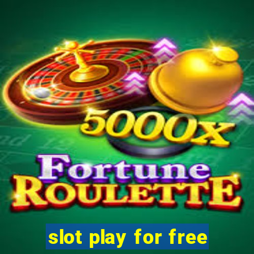 slot play for free