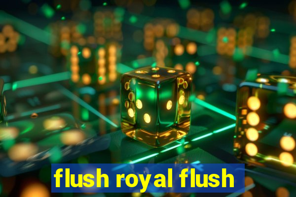 flush royal flush