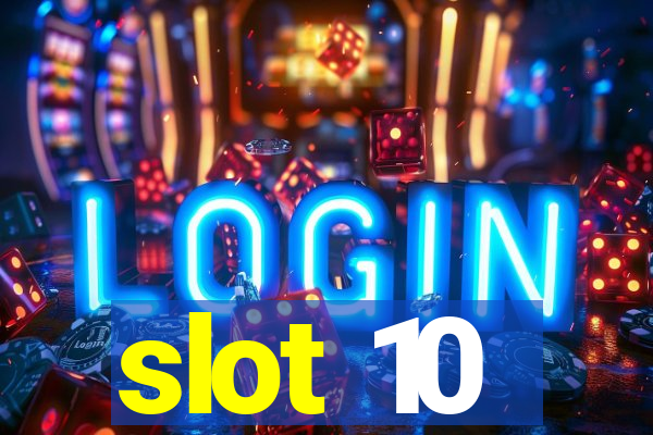 slot 10