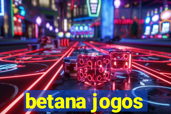 betana jogos