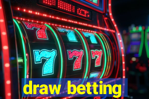 draw betting