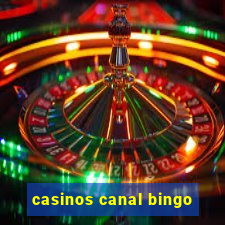 casinos canal bingo