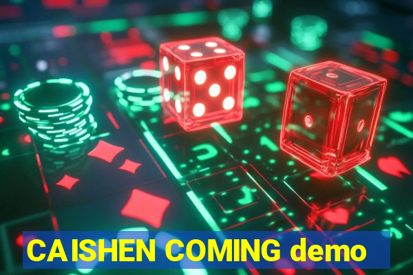 CAISHEN COMING demo