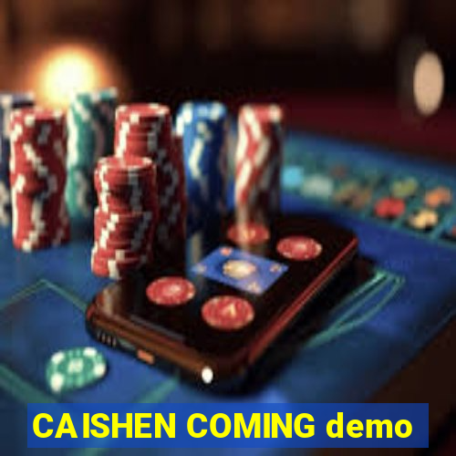 CAISHEN COMING demo