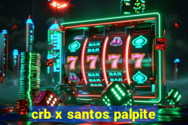 crb x santos palpite