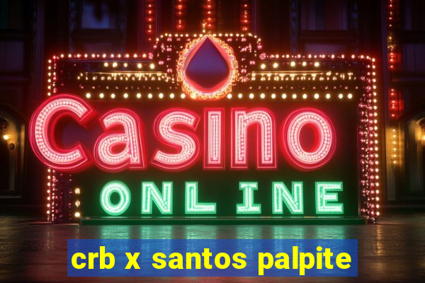 crb x santos palpite