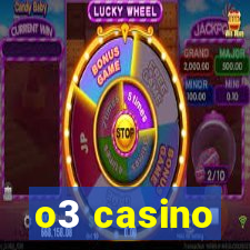 o3 casino