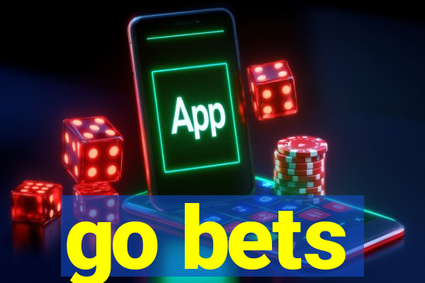 go bets