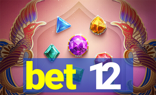 bet 12