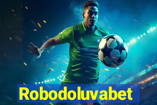 Robodoluvabet