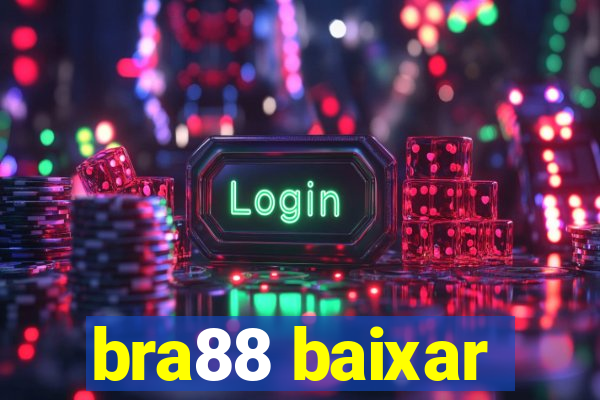 bra88 baixar