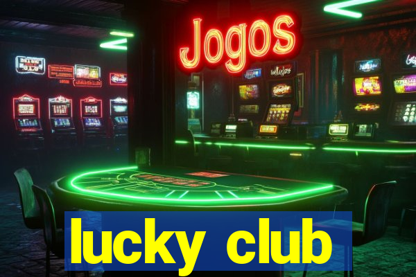 lucky club