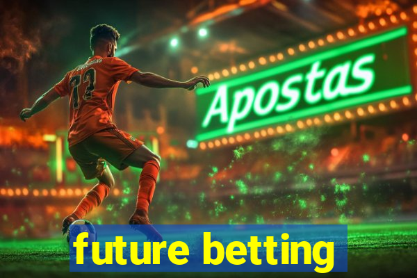 future betting