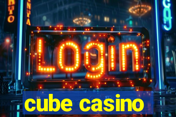 cube casino