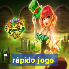 rápido jogo