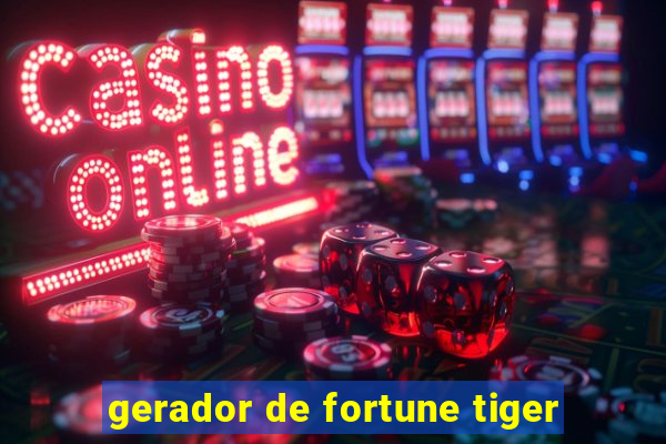 gerador de fortune tiger