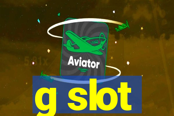 g slot