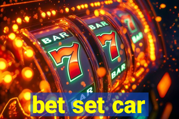 bet set car