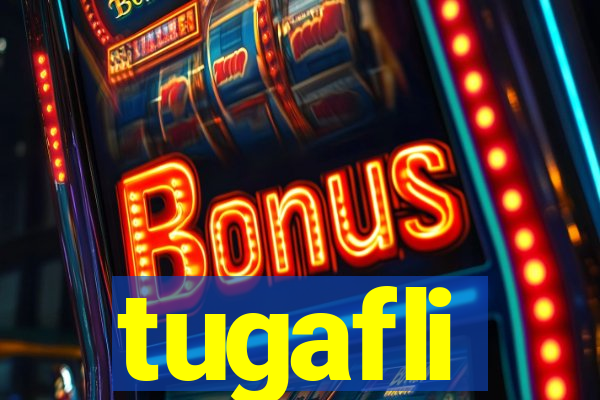 tugafli