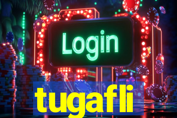 tugafli