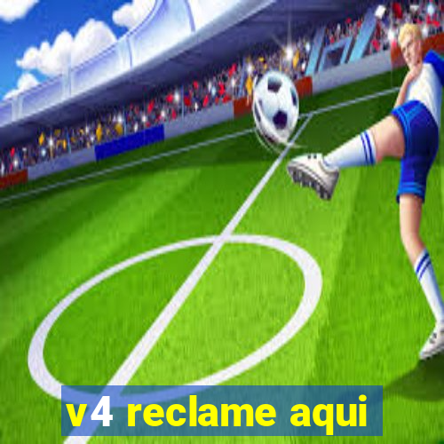 v4 reclame aqui