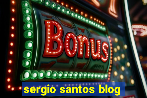 sergio santos blog