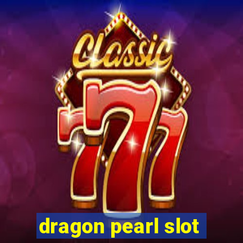 dragon pearl slot