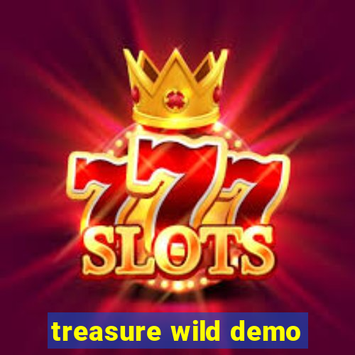 treasure wild demo