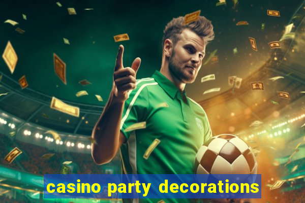 casino party decorations