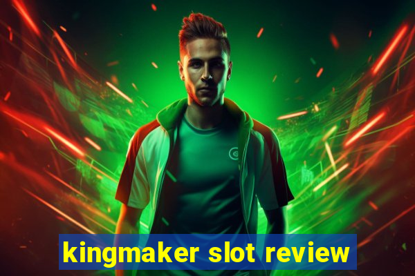 kingmaker slot review