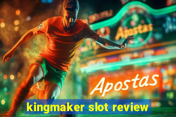 kingmaker slot review