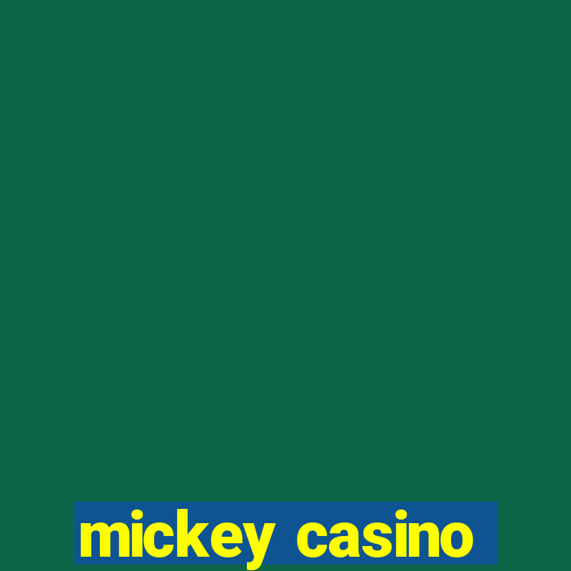 mickey casino