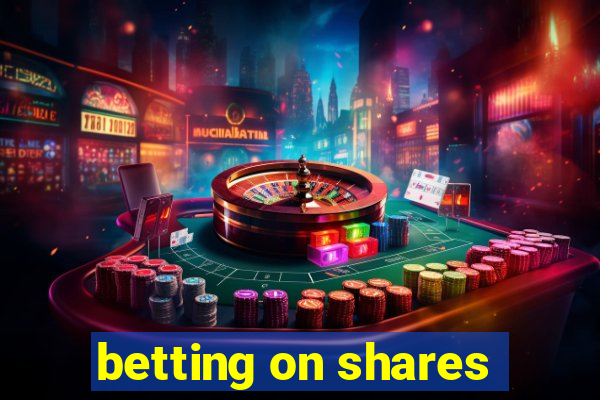 betting on shares