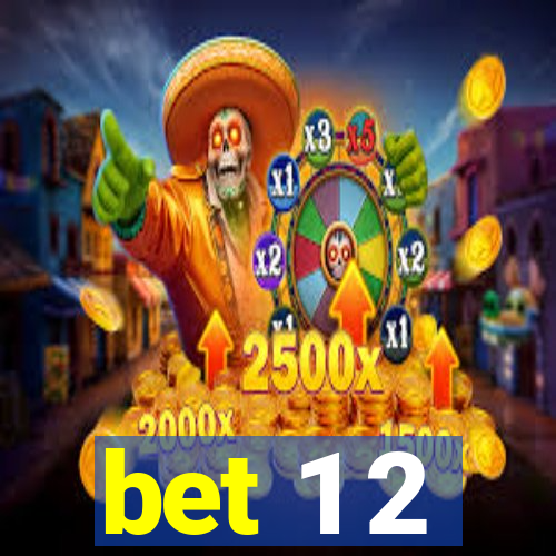 bet 1 2