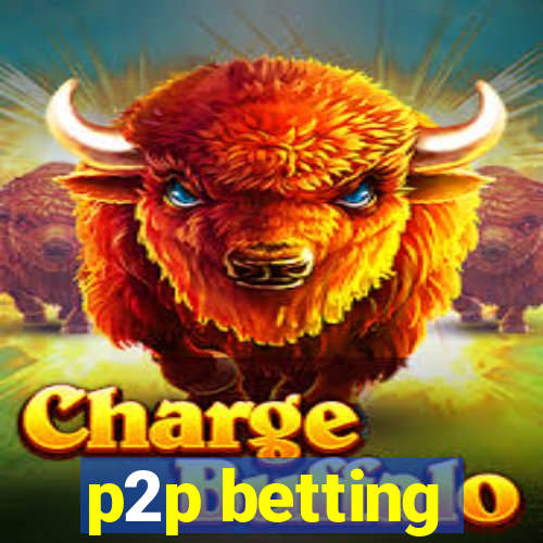 p2p betting