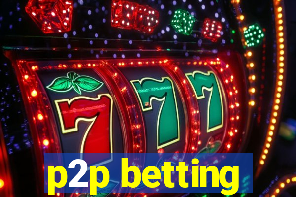 p2p betting