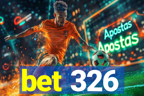 bet 326