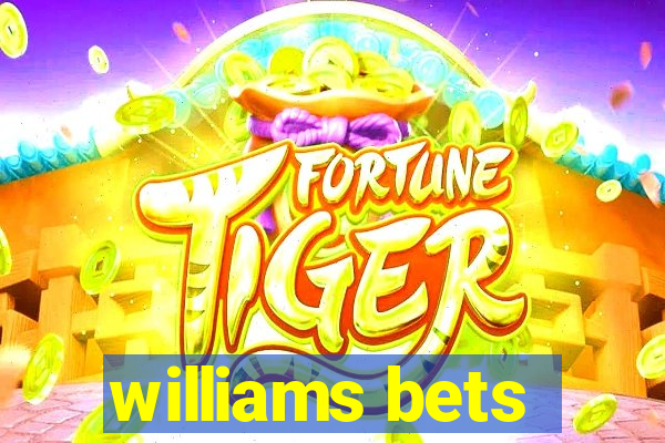 williams bets