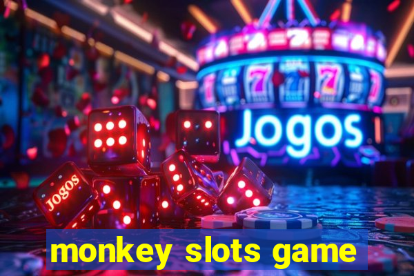 monkey slots game