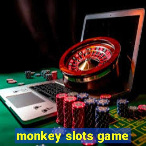 monkey slots game