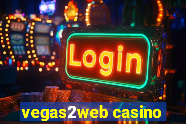 vegas2web casino