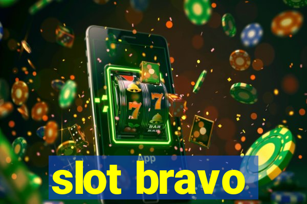 slot bravo