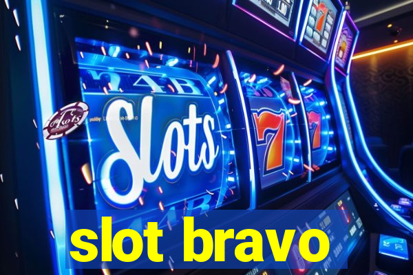 slot bravo