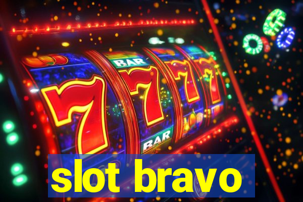 slot bravo