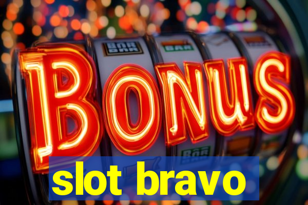 slot bravo