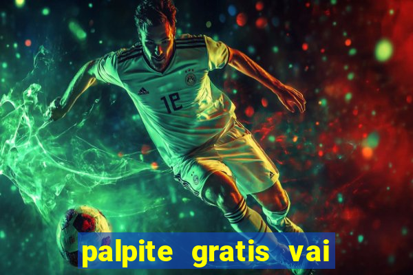 palpite gratis vai de bet