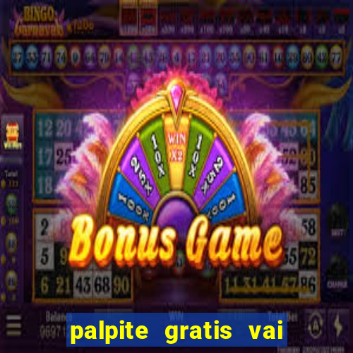 palpite gratis vai de bet