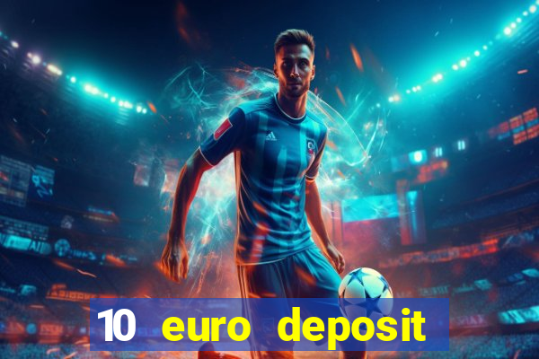 10 euro deposit casino paysafecard